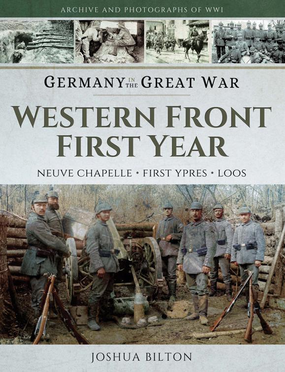 Western Front First Year, Archive and Photographs of WWI