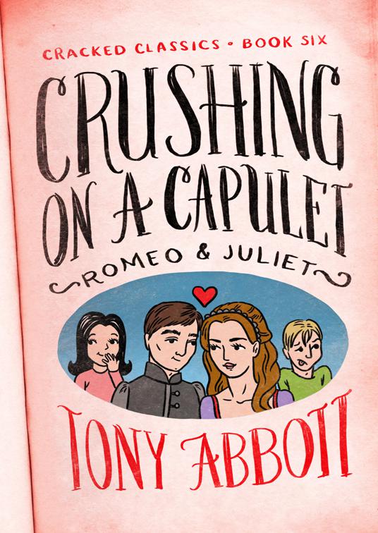 Crushing on a Capulet, Cracked Classics