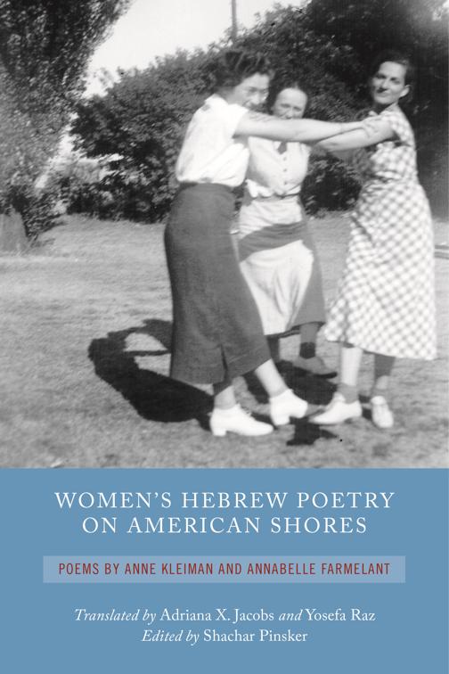 Women&#x27;s Hebrew Poetry on American Shores