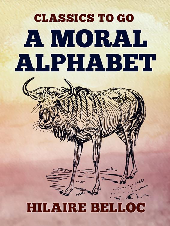 A Moral Alphabet, Classics To Go