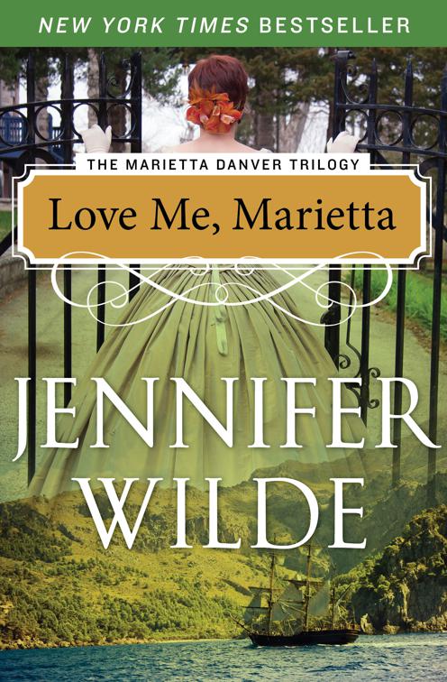 Love Me, Marietta, The Marietta Danver Trilogy