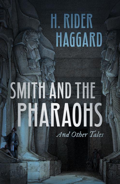 Smith and the Pharaohs and Other Tales