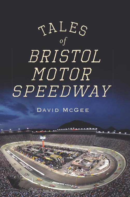 Tales of Bristol Motor Speedway, Landmarks