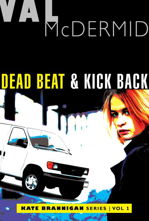 Dead Beat &amp; Kick Back, The Kate Brannigan Mysteries