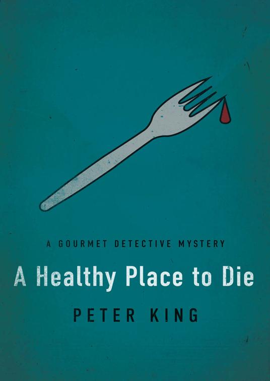 Healthy Place to Die, The Gourmet Detective Mysteries