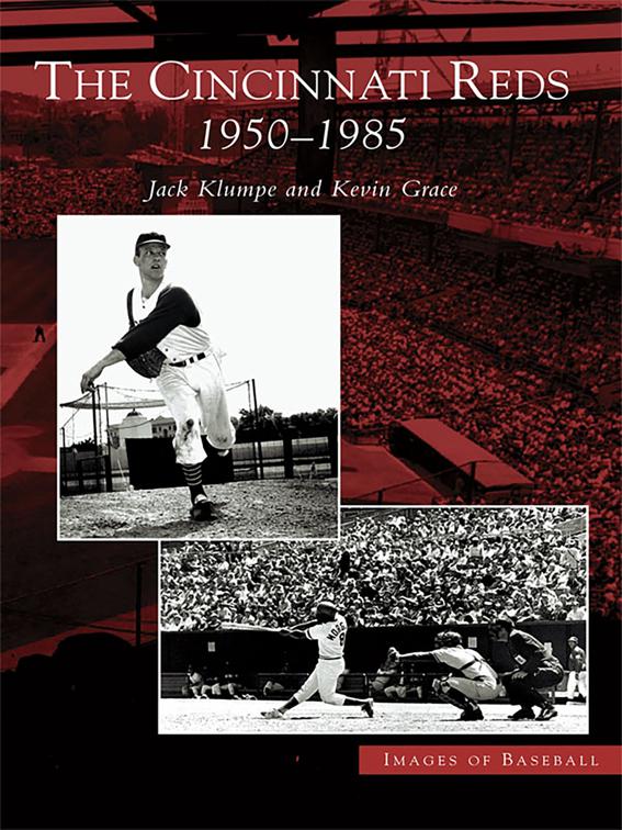 Cincinnati Reds: 1950-1985, Images of Baseball