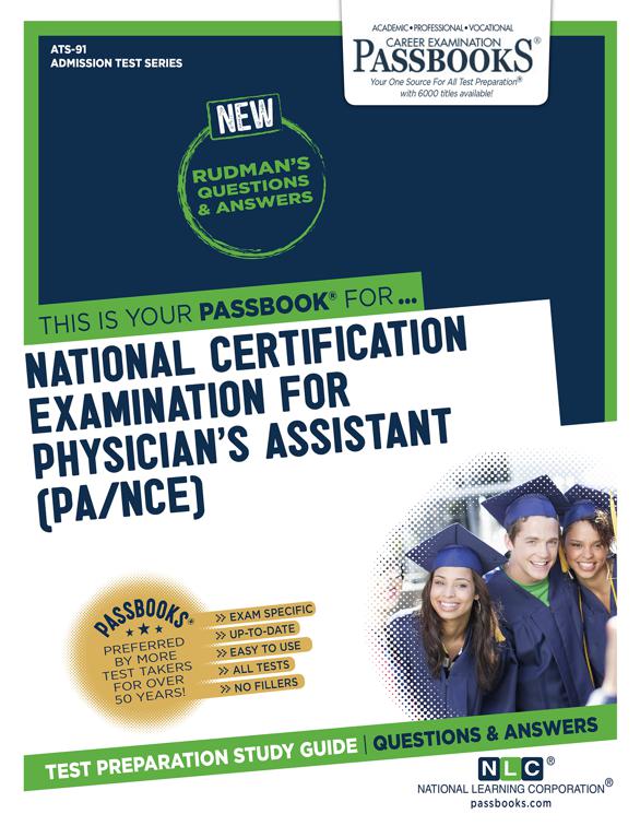 NATIONAL CERTIFYING EXAMINATION FOR PHYSICIAN&#x27;S ASSISTANT (PA/NCE), Admission Test Series