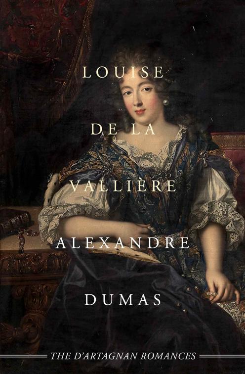 Louise de La Vallière, The D’Artagnan Romances