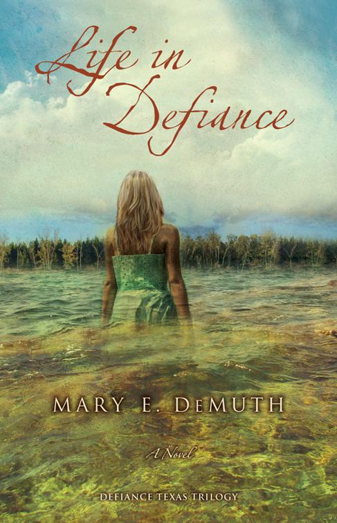 Life in Defiance, Defiance Texas Trilogy