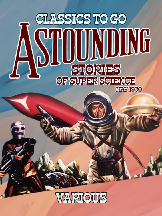 Astounding Stories Of Super Science May 1930, Classics To Go