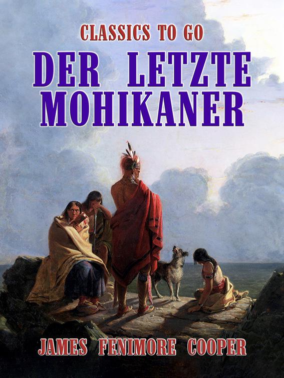 Der letzte Mohikaner, Classics To Go