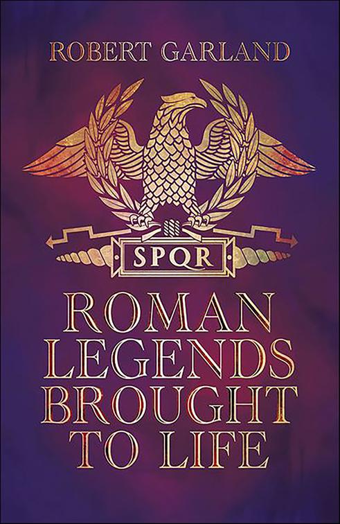 Roman Legends Brought to Life