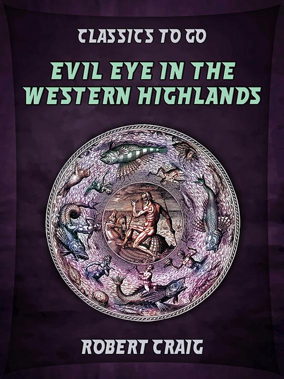 Evil Eye in the Western Highlands, Classics To Go