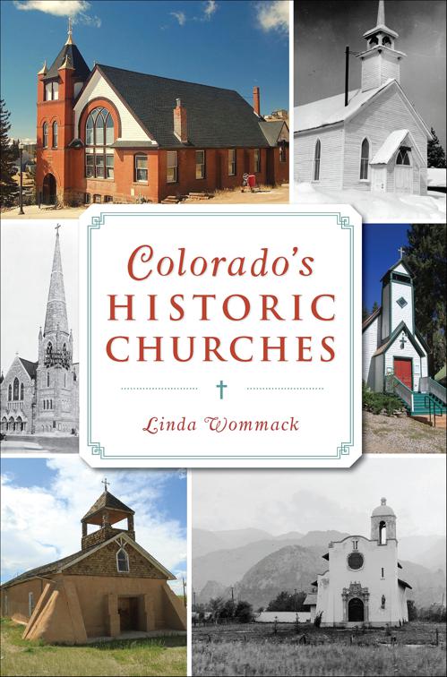 Colorado&#x27;s Historic Churches