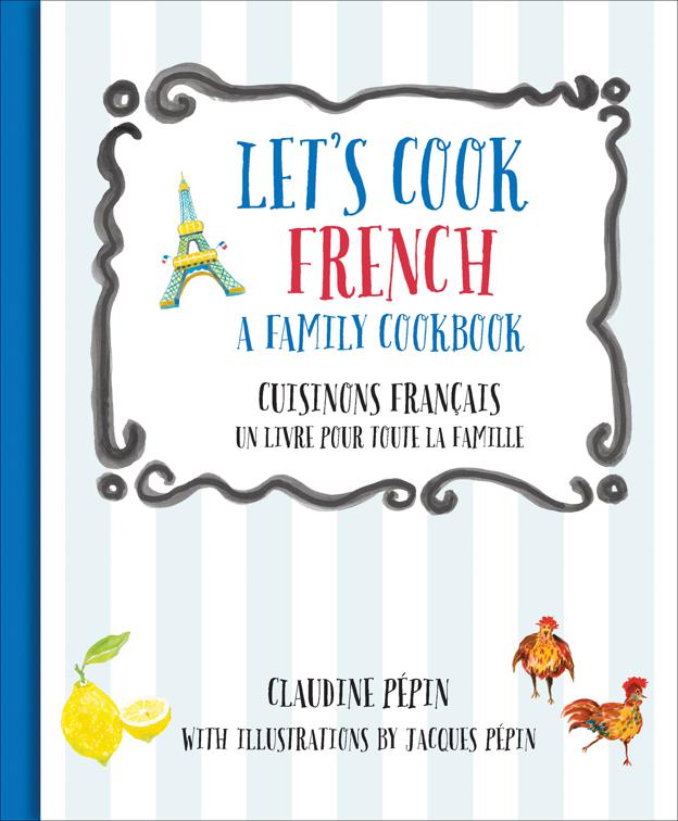 Let&#x27;s Cook French, A Family Cookbook