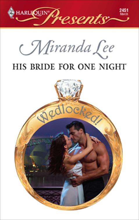 His Bride for One Night, Wedlocked!