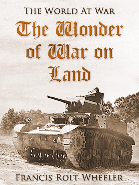 The Wonder of War on Land, The World At War