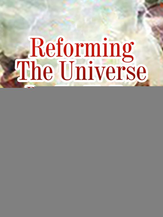 This image is the cover for the book Reforming The Universe, Volume 4