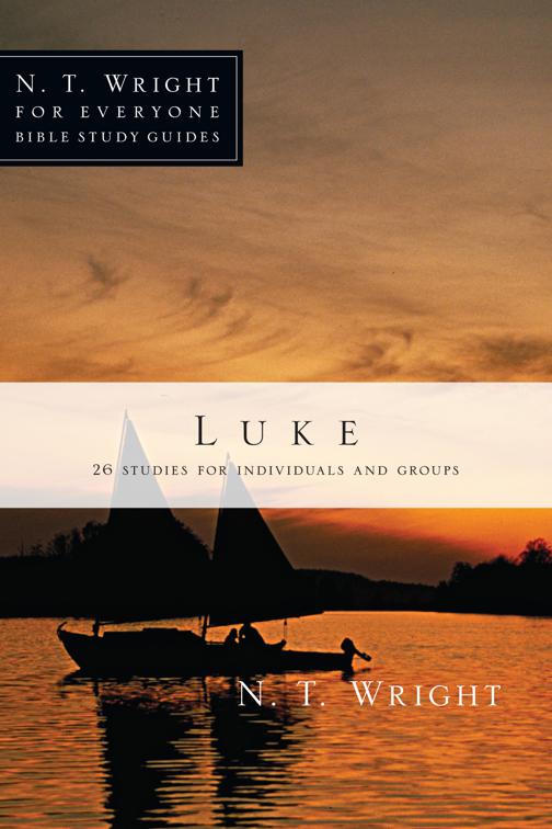 Luke, N. T. Wright for Everyone Bible Study Guides