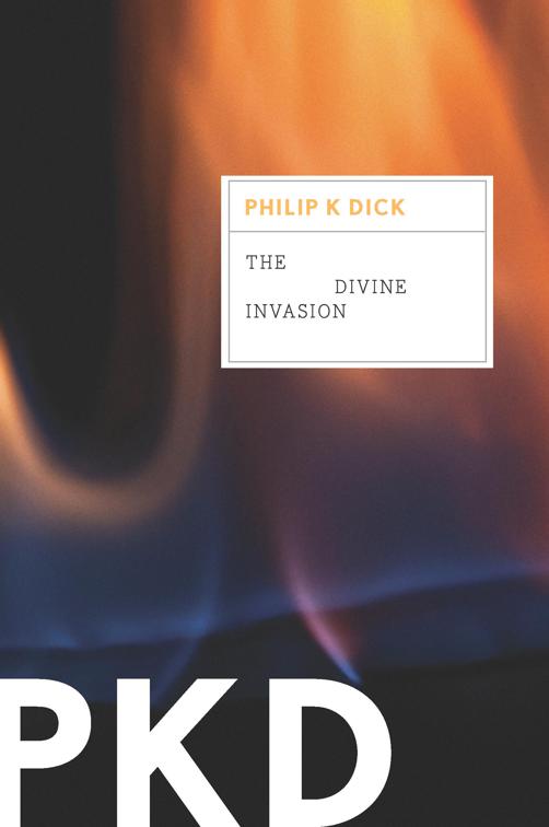 Divine Invasion, VALIS Trilogy