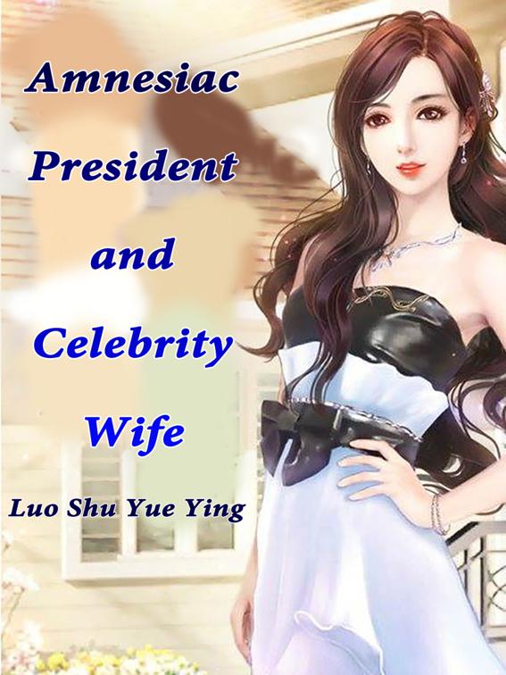 This image is the cover for the book Amnesiac President and Celebrity Wife, Volume 3