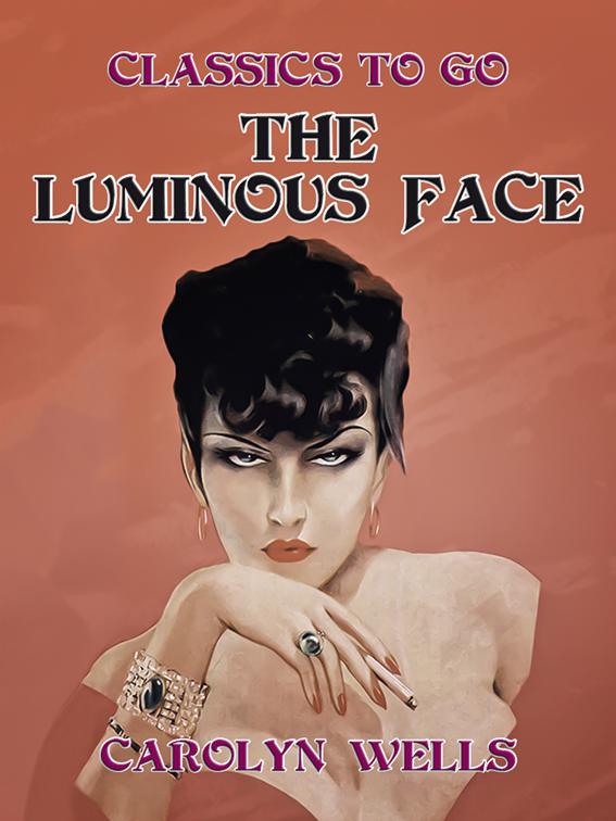 The Luminous Face, Classics To Go