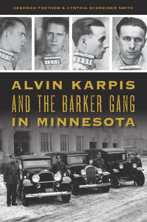 Alvin Karpis and the Barker Gang in Minnesota, True Crime