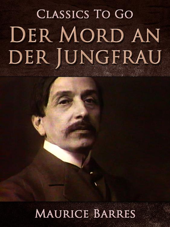 Der Mord an der Jungfrau, Classics To Go
