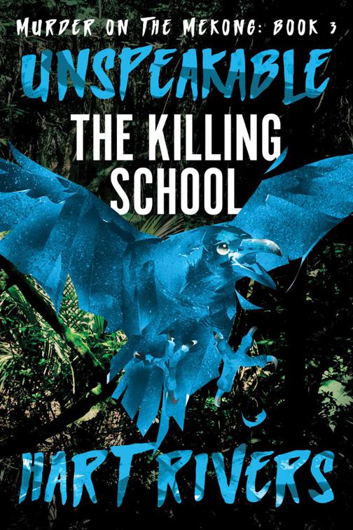 Unspeakable, Murder on the Mekong