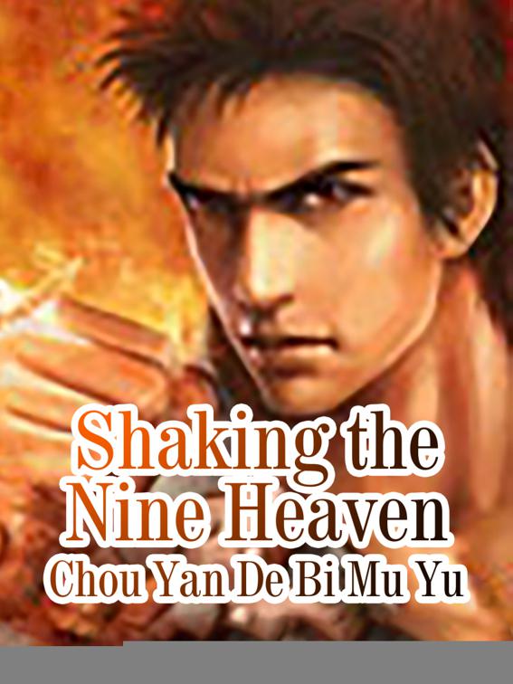 Shaking the Nine Heaven, Volume 6