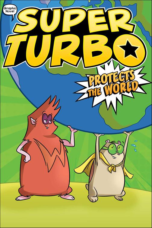 Super Turbo Protects the World, Super Turbo: The Graphic Novel
