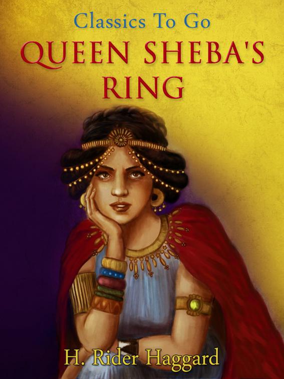 Queen Sheba&#x27;s Ring, Classics To Go