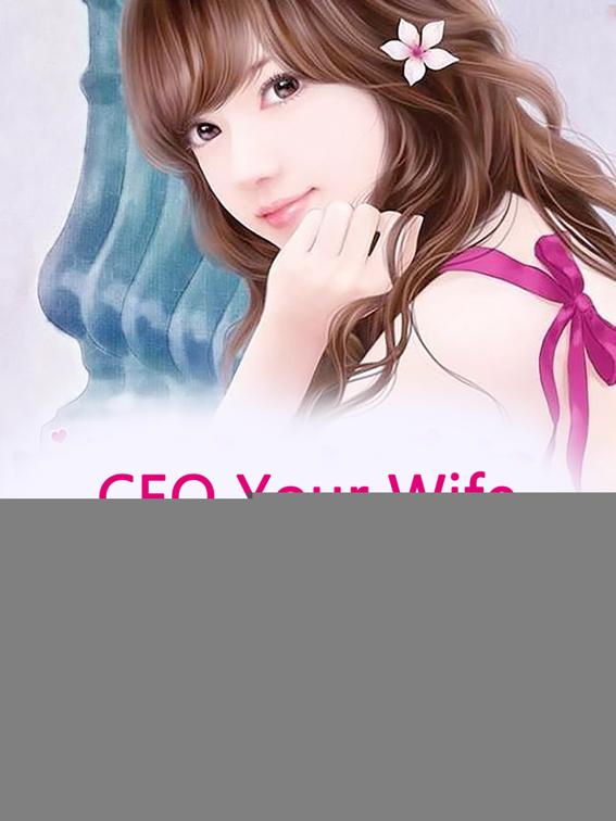 This image is the cover for the book CEO, Your Wife Wants Divorce Again, Volume 6