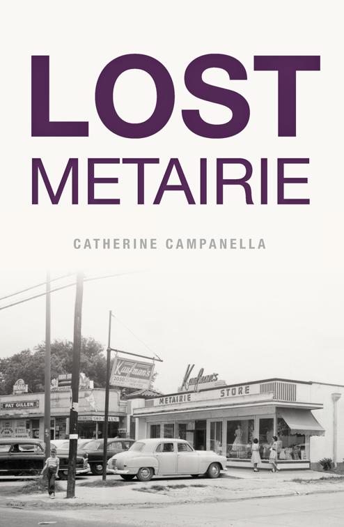 This image is the cover for the book Lost Metairie, Lost