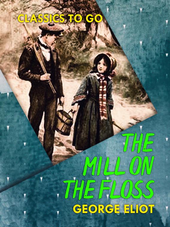 The Mill on the Floss, Classics To Go
