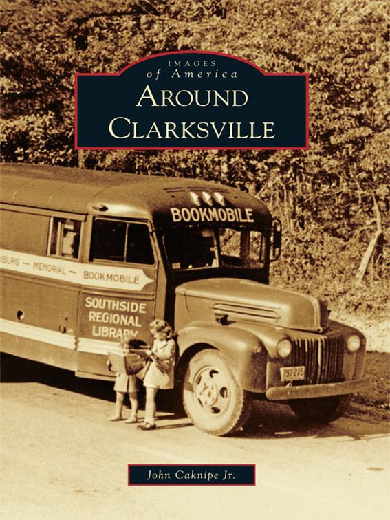 Around Clarksville, Images of America