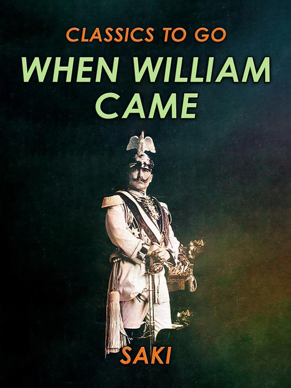 When William Came, Classics To Go