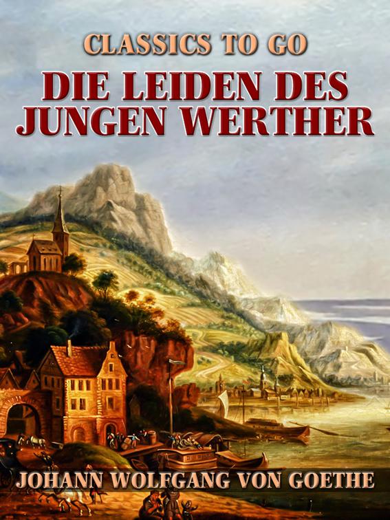 Die Leiden des jungen Werther, Classics To Go