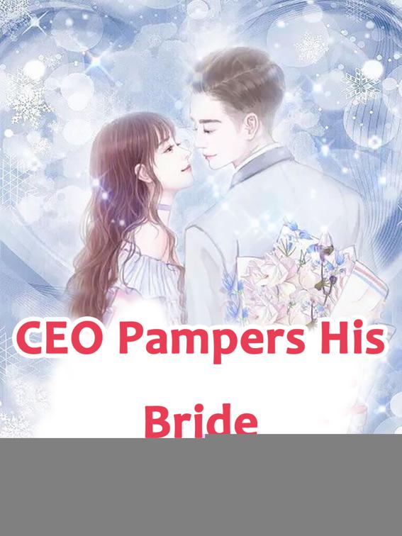 This image is the cover for the book CEO Pampers His Bride, Volume 5