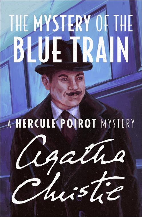 Mystery of the Blue Train, The Hercule Poirot Mysteries