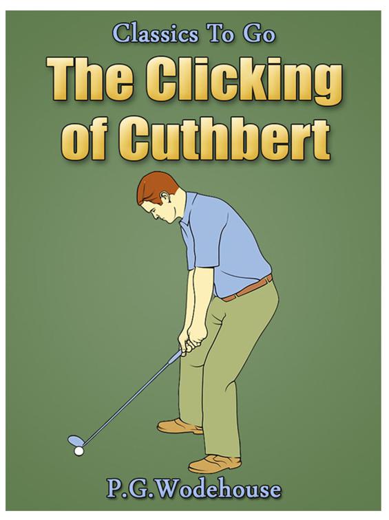 The Clicking of Cuthbert, Classics To Go