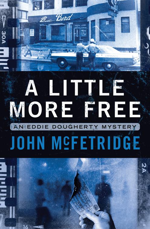 Little More Free, The Eddie Dougherty Mysteries