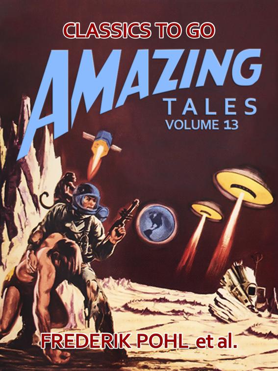 Amazing Tales Volume 13, Classics To Go