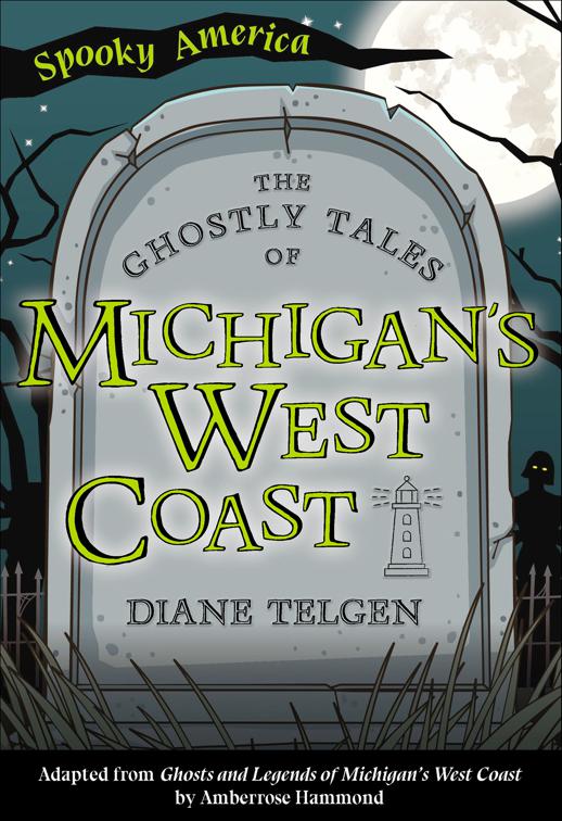 Ghostly Tales of Michigan&#x27;s West Coast