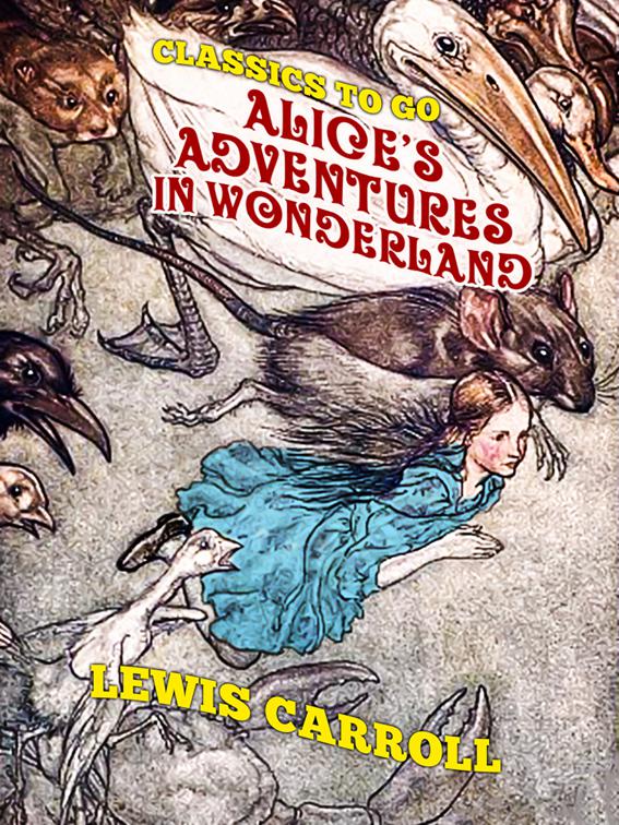 Alice&#x27;s Adventures in Wonderland, Classics To Go
