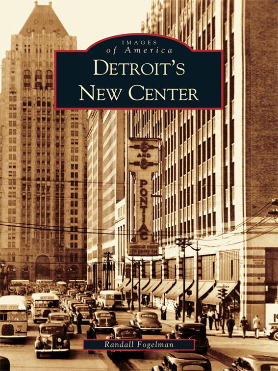Detroit&#x27;s New Center, Images of America