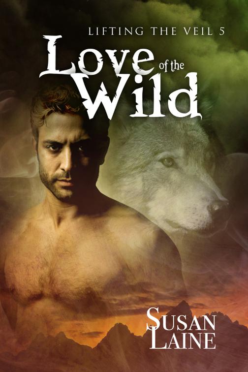 This image is the cover for the book Love of the Wild, Lifting the Veil