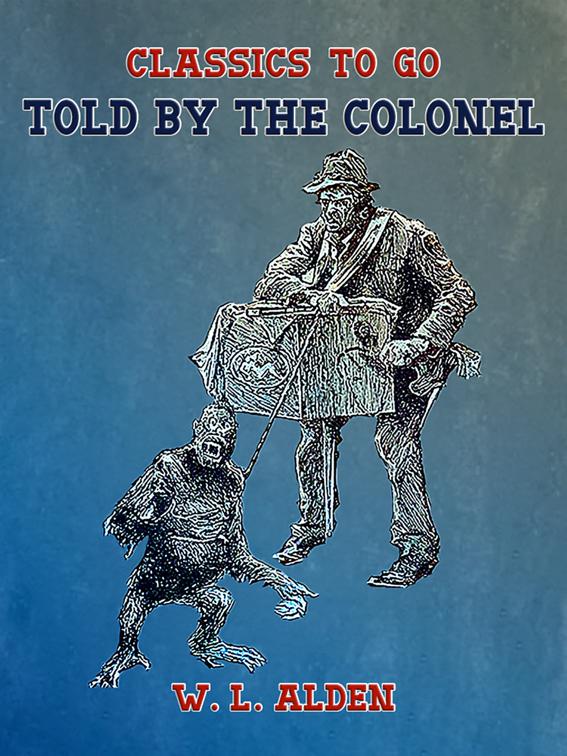 Told by the Colonel, Classics To Go