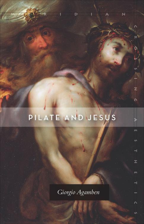 Pilate and Jesus, Meridian: Crossing Aesthetics