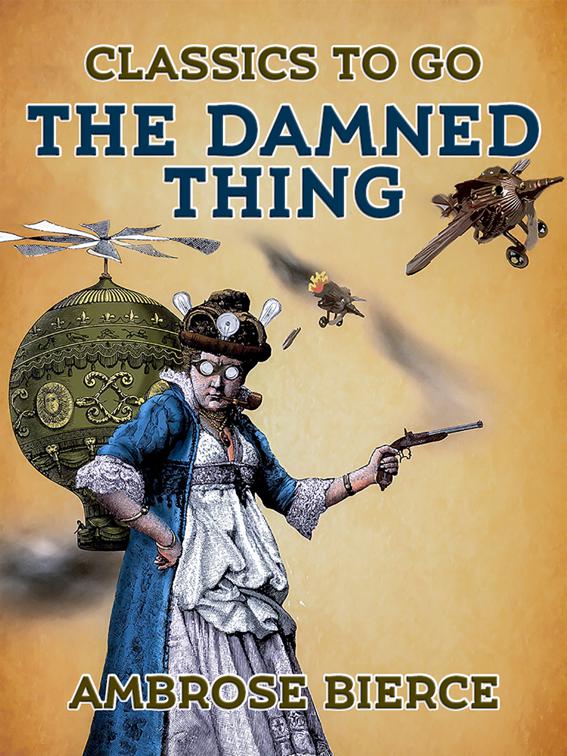 The Damned Thing, Classics To Go